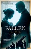 Fallen by Lia Mills (Paperback)
