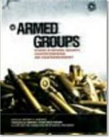 Armed groups: studies in national security, counterterrorism, and
