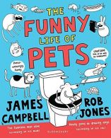 The Funny Life of Pets, Campbell, James, ISBN 9781408889947