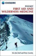 Pocket First Aid and Wilderness Medicine (Mini Guide), Peter Gormly,Jim Duff, Go