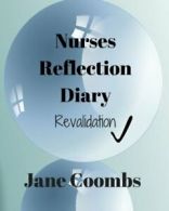 Nurses Reflection Diary: Revalidation By Jane Coombs