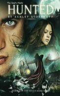 The Soul's Mark: HUNTED: Volume 2 By Ashley Stoyanoff