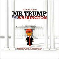 Mr Trump goes to Washington,  Book, Michael Mayor, ISBN 97817
