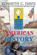 Don't Know Much about American History by Kenneth C Davis (Paperback) softback)