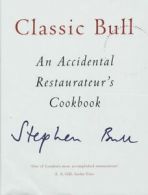 Classic Bull: an accidental restaurateur's cookbook by Stephen Bull (Hardback)