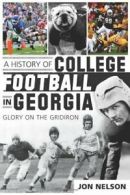 A History of College Football in Georgia: Glory. Nelson, Smith, Durham<|