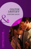 Colton Destiny (Mills & Boon Intrigue): Book 1 (The Coltons of Eden Falls), Just