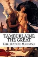 Marlowe, Christopher : Tamburlaine the Great