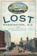 Lost Washington, D.C..by DeFerrari New 9781609493653 Fast Free Shipping<|