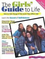 Dee, Catherine : The Girls Guide to Life: How to Take Cha