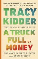 A truck full of money by Tracy Kidder (Hardback)