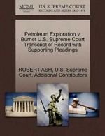 Petroleum Exploration v. Burnet U.S. Supreme Co. ASH, ROBERT.#