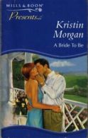 A Bride to be (Presents) By Kristin Morgan