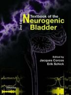 Textbook of the Neurogenic Bladder By Jacques c, Eric Schick