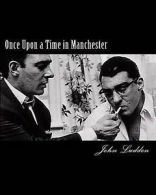 Ludden, John : Once Upon a Time in Manchester: A Gangst