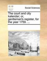 The court and city kalendar; or, gentleman's re. Contributors, Note.#