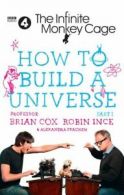 How to build a universe. Part I by Prof. Brian Cox (Hardback)