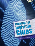 Looking for Invisible Clues (BUG CLUB), Wright, Lee-Ann, ISBN 04