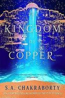 The Kingdom of Copper: A Novel | Chakraborty, S. A | Book