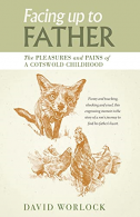 Facing up to Father: The pleasures and pains of a Cotswold childhood,