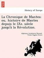 La Chronique de Mantes; ou, histoire de Mantes . Durand, Architecte.#