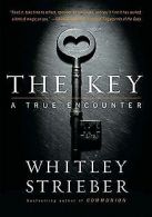 The Key: A True Encounter | Whitley Strieber | Book