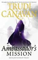 The traitor spy trilogy: The ambassador's mission by Trudi Canavan (Paperback)