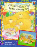 Forever Friends S.: Big Bear's Birthday by Deborah Jones (Novelty book)