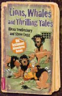 Lions, whales and thrilling tales by Alexa Tewkesbury (Paperback) softback)