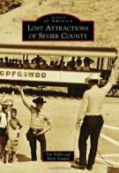 Lost Attractions of Sevier County. Hollis, Soward, Mitzi 9780738587622 New<|