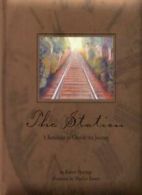 The Station: A Reminder to Cherish to Journey. Hastings 9780972650410 New<|