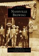 Nashville Brewing (Images of America (Arcadia P. Mertie, Gerst, Gerst<|