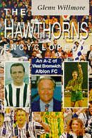 The Hawthorns encyclopedia: an A-Z of West Bromwich Albion by Glenn Wilmore