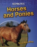 Keeping pets: Horses and ponies by Tristan Boyer Binns (Paperback) softback)