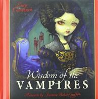 Wisdom of the Vampires: Ancient Wisdom from the. Cavendish, Becket-Griffith<|