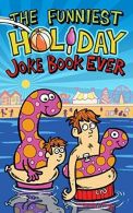 The Funniest Holiday Joke Book Ever, King, Joe, ISBN 1783441097