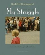 My Struggle, Book Three: 3. Knausgaard, Bartlett 9781935744863 Free Shipping<|