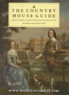 THE COUNTRY HOUSE GUIDE: FAMILY HOMES IN THE HISTORIC HOUSES ASSOCIATION. By An