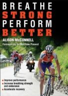 Breathe Strong, Perform Better By Alison McConnell