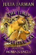 The Time-Travelling Cat and the Roman Eagle, Julia Jarman, ISBN