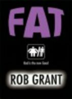 GOLLANCZ S.F.: Fat by Rob Grant (Paperback)