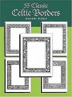 55 Classic Celtic Borders: 55 Copyright-Free Forms | P... | Book