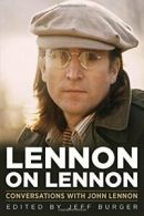 Lennon on Lennon: Conversations with John Lenno. Burger<|