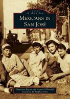 Mexicans in San Jose (CA). Regua, Villarreal, Pitti, (FRW) 9780738569307 New<|