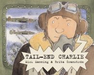Tail-End Charlie, Mick Manning, ISBN 9781847800756