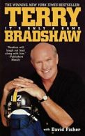 It's Only a Game.by Bradshaw, Terry New 9781451668971 Fast Free Shipping.#