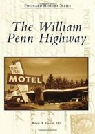 The William Penn Highway (Postcard History). Musson 9781467134774 New<|