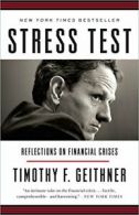 Stress Test: Reflections on Financial Crises. Geithner 9780804138611 New<|