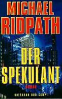 Der Spekulant | Michael Ridpath | Book