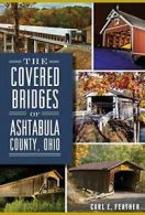 The Covered Bridges of Ashtabula County, Ohio (Landmarks).by Feather New<|